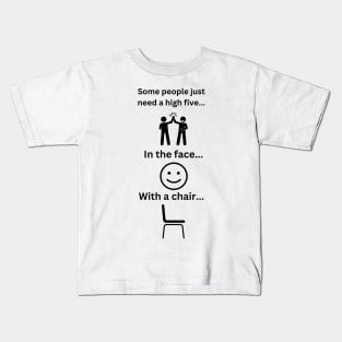 Some people just need a high Five Kids T-Shirt